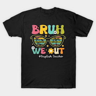 Retro Bruh We Out For Summer For English Teachers Vibe 2024 T-Shirt